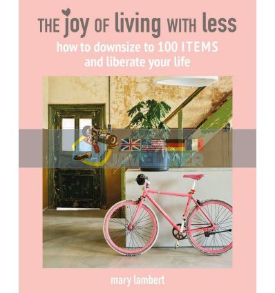 The Joy of Living with Less Mary Lambert 9781782498223