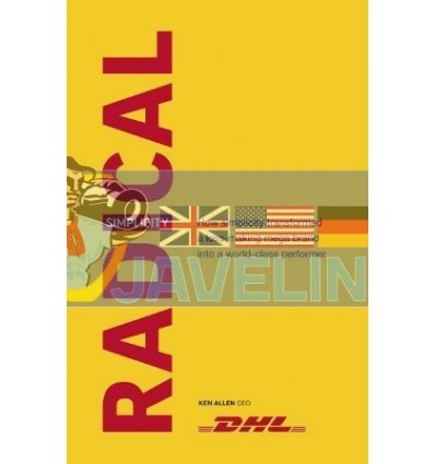 Radical Simplicity: How Ken Allen Turned DHL from a Failing Company into a Global Duccess Ken Allen 9781529104721