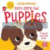 Clap Hands: Here Come the Puppies Hilli Kushnir Pat-a-cake 9781526380098