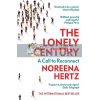 The Lonely Century: A Call to Reconnect Noreena Hertz 9781529329278