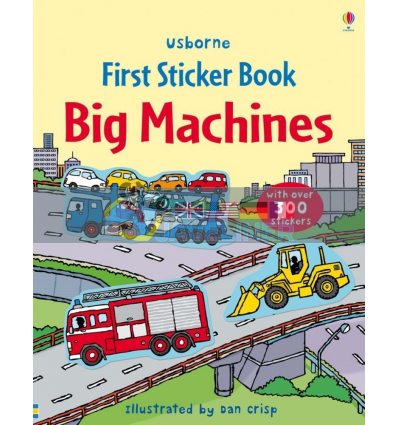 First Sticker Book: Big Machines Dan Crisp Usborne 9781409524168