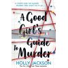 A Good Girl's Guide to Murder (Book 1) Holly Jackson 9781405293181