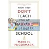 What They Don't Teach You at Harvard Business School Mark H. McCormack 9781781253397