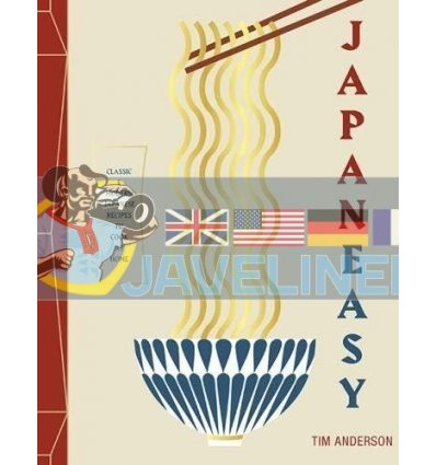JapanEasy: Classic and Modern Japanese Recipes to Cook at Home Tim Anderson 9781784881146