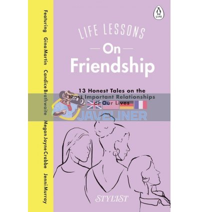Life Lessons on Friendship Stylist Magazine 9780241384978