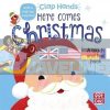 Clap Hands: Here Comes Christmas Hilli Kushnir Pat-a-cake 9781526380616