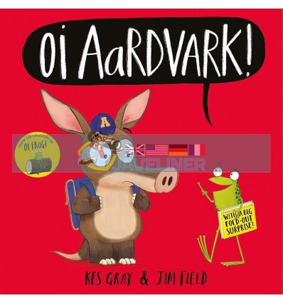 Oi Aardvark Jim Field Hodder Children's Books 9781444955910