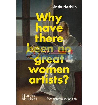 Why Have There Been No Great Women Artists? Linda Nochlin 9780500023846