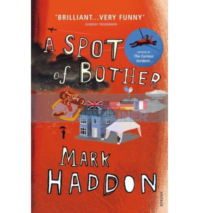 A Spot of Bother Mark Haddon 9780099506928