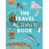 The Travel Activity Book Lonely Planet Kids 9781788684743