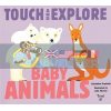 Touch and Explore Baby Animals Geraldine Krasinski Twirl Books 9782745978936