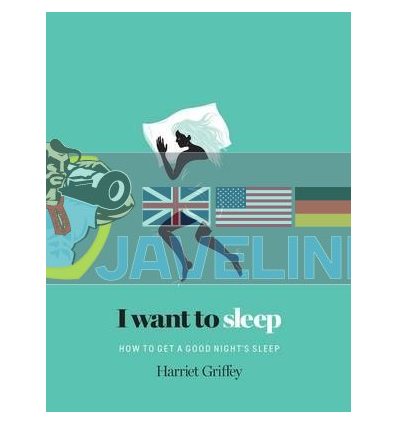 I Want to Sleep: How to Get a Good Night's Sleep Harriet Griffey 9781742709314
