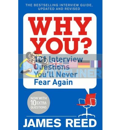 Why You? 101 Interview Questions You'll Never Fear Again James Reed 9780241297131