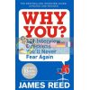 Why You? 101 Interview Questions You'll Never Fear Again James Reed 9780241297131