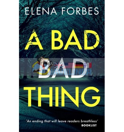 A Bad Bad Thing Elena Forbes 9781786898685