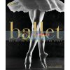 Ballet: The Definitive Illustrated Story Viviana Durante 9780241302316
