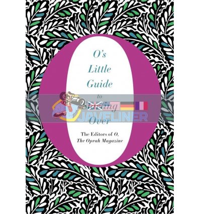 O's Little Guide to Starting Over The Editors of O the Oprah Magazine 9781447294207