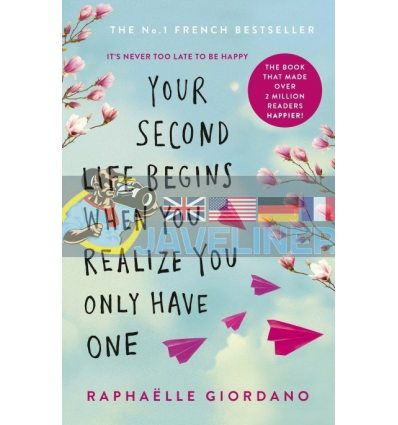 Your Second Life Begins When You Realize You Only Have One Raphaelle Giordano 9780552175005