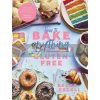 How to Bake Anything Gluten Free Becky Excell 9781787136632