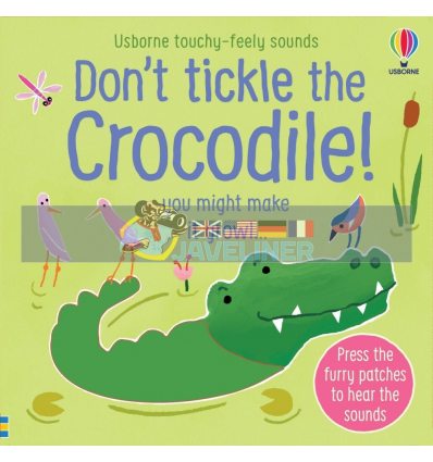 Don't Tickle the Crocodile Ana Martin Larranaga Usborne 9781474981330