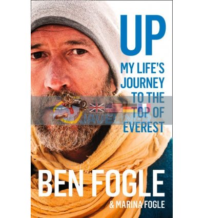 Up: My Life's Journey to the Top of Everest Ben Fogle 9780008319229