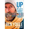 Up: My Life's Journey to the Top of Everest Ben Fogle 9780008319229