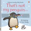 That's Not My Penguin... Fiona Watt Usborne 9780746085509