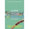 Super Confidence: Simple Steps to Build Your Confidence Gael Lindenfield 9780007557981