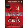 The Burning Girls C. J. Tudor 9781405939652