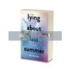 Lying about Last Summer Sue Wallman 9781407165363