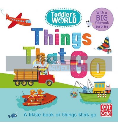 Toddler's World: Things That Go Villie Karabatzia Pat-a-cake 9781526380494