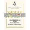 Stand Up Straight: 10 Life Lessons from the Royal Military Academy Sandhurst Major General Paul Nanson 9781529124811