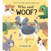 Who Said Woof? Yi-Hsuan Wu Little Tiger Press 9781912756339