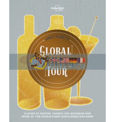 Lonely Planet's Global Distillery Tour  9781788682312