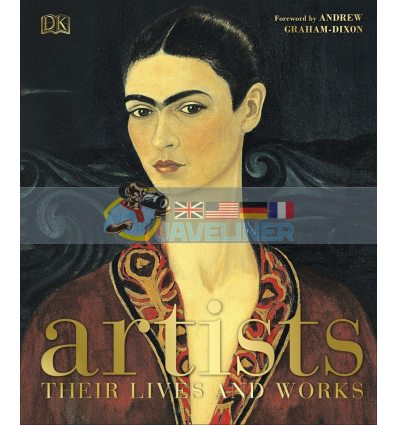 Artists: Their Lives and Works Andrew Graham-Dixon 9780241226186
