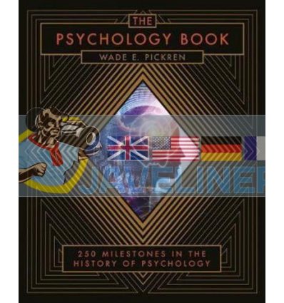 The Psychology Book: 250 Milestones in the History of Psychology Wade E. Pickren 9781454927884