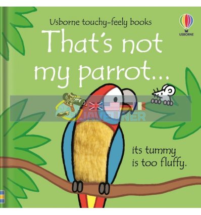 That's Not My Parrot... Fiona Watt Usborne 9781474992107