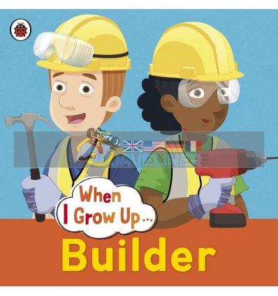 When I Grow Up: Builder Ladybird 9780723294719