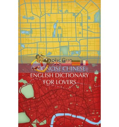 A Concise Chinese-English Dictionary for Lovers Xiaolu Guo 9781784875312