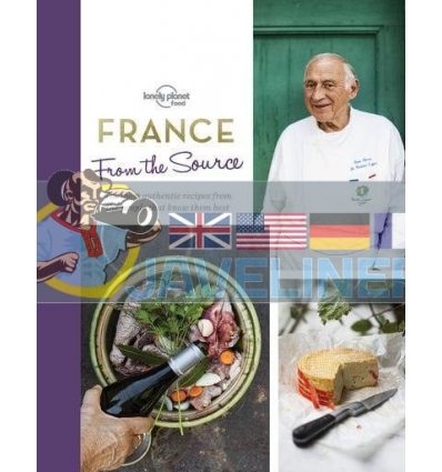 From the Source: France. Authentic Recipes From the People That Know Them the Best  9781786577948