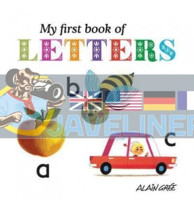 Alain Gree: My First Book of Letters Alain Gree Button Books 9781908985064
