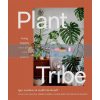 Plant Tribe: Living Happily Ever After with Plants Igor Josifovic 9781419740411