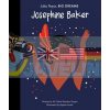 Little People, Big Dreams: Josephine Baker Agathe Sorlet Frances Lincoln Children's Books 9781786032911