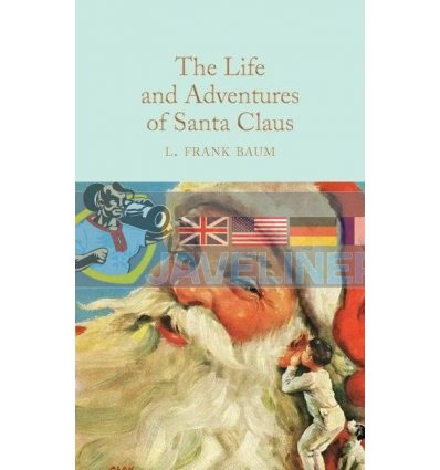 The Life and Adventures of Santa Claus L. Frank Baum 9781509841745