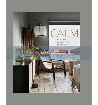 Calm: Interiors to Nurture, Relax and Restore Sally Denning 9781788793834