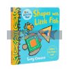 Shapes with Little Fish Lucy Cousins Walker Books 9781406391930