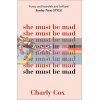 She Must Be Mad Charly Cox 9780008291662