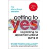 Getting to Yes: Negotiating an Agreement without Giving in Roger Fisher 9781847940933