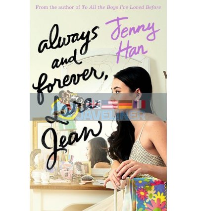 To All the Boys I've Loved Before: Always and Forever, Lara Jean (Book 3) Jenny Han 9781407177663