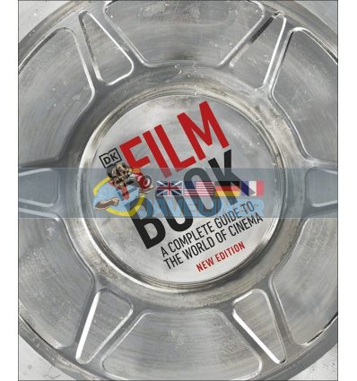 The Film Book: A Complete Guide to the World of Cinema Ronald Bergan 9780241484838